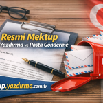 Resmi Mektup Yazdırma ve Posta Gönderme