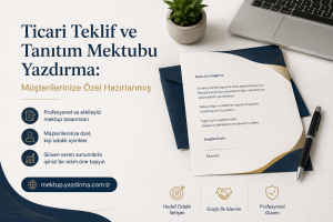 Türkçe reklam afişi müşteriler için özel hazırlanmış teklif ve tanıtım mektubu yazdırma hizmetinin tanıtımı masa üstünde mektup zarf kalem laptop ve bitkiyle