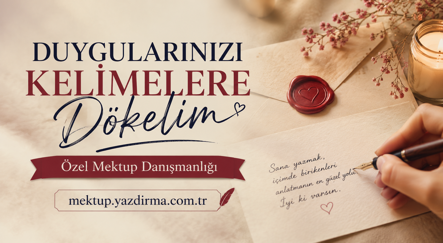 Turkish ad offering a letter writing service Duygularinizi Kelimelere Dökelim with Özel Mektup Danışmanlığı banner and website mektupyazdirmacomtr